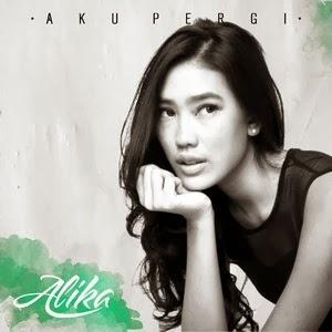 Alika - Aku Pergi